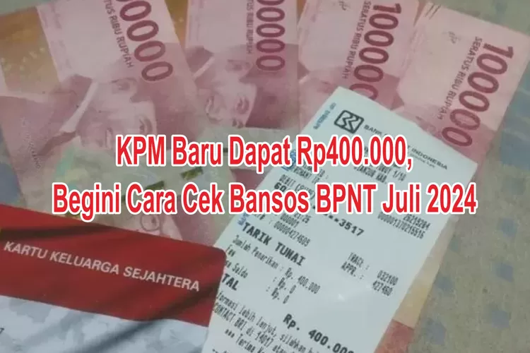Bansos BPNT, KPM, Data DTKS, Cair BPNT, Bantuan pangan, KTP KPM, Penerima BPNT Juli, KPM aktif DTKS, Keluarga Penerima Manfaat, BPNT Rp400.000, PKH periode juli, Program bantuan reguler, Bantuan sosial pemerintah