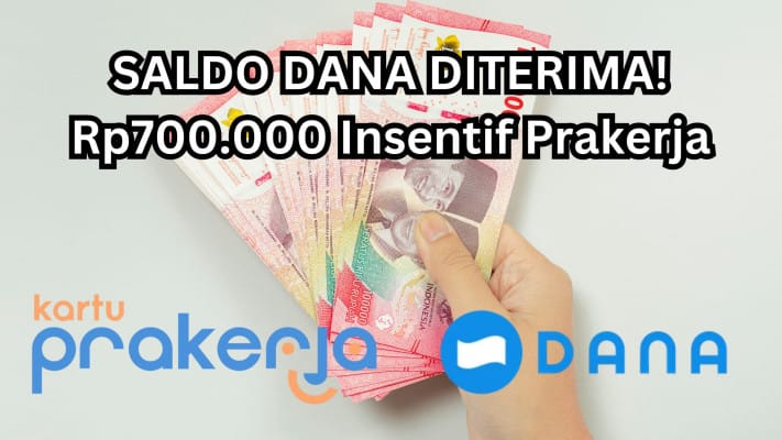 Program Kartu Prakerja, saldo DANA, insentif Rp700.000, beli pelatihan, upgrade skill, pelatihan online, kelas Prakerja, pelatihan prakerja