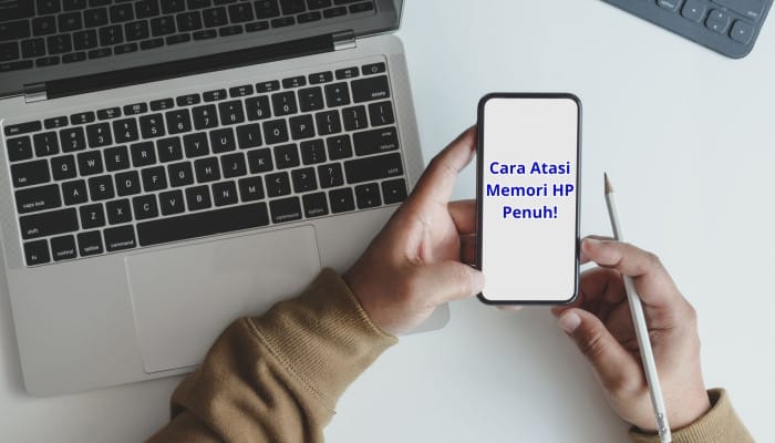 memori HP penuh, cara mengatasi lag, bersihkan cache aplikasi, hapus file tidak penting, penyimpanan cerdas, aplikasi WhatsApp, mengosongkan ruang HP, tips memori penuh, cara membersihkan cache, HP lebih lega.