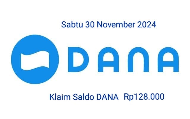 DANA Kaget, klaim saldo DANA, uang gratis, saldo elektronik, saldo DANA Rp128.000, cara klaim DANA, link DANA kaget, saldo gratis, link DANA, klaim saldo gratis, DANA cair, penghasilan tambahan, klaim cepat, saldo DANA Sabtu, 30 November, peluang DANA, cara klaim uang, dapetin saldo DANA, kuota saldo DANA, dapetin uang tunai.