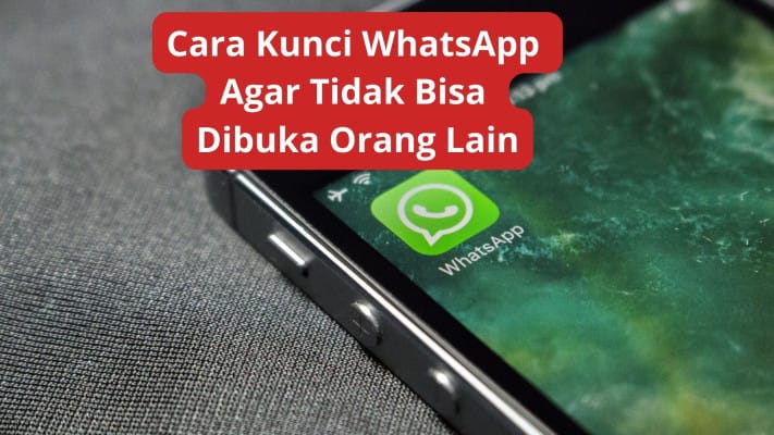 Kunci WhatsApp, privasi aman, sidik jari, kunci aplikasi, WhatsApp aman, proteksi akun, privasi pesan, PIN WhatsApp, kunci aplikasi WhatsApp, keamanan WhatsApp, cara mengunci WhatsApp, fitur biometrik WhatsApp, setelan WhatsApp, kunci chat, WhatsApp tanpa aplikasi