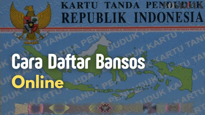 Bantuan Sosial, Daftar Bansos Online, Aplikasi Cek Bansos, PKH dan BPNT, Cara Daftar Bansos, Syarat Penerima Bansos