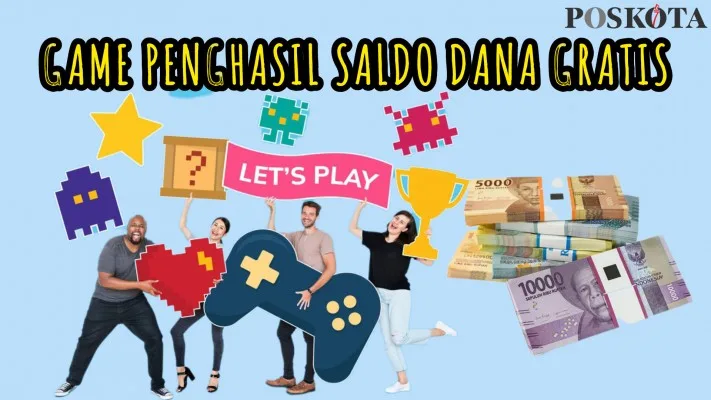 saldo dana gratis, game penghasil uang, main game online, dompet elektronik, aplikasi penghasil cuan, seru main game