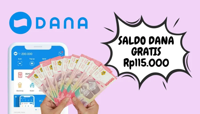 DANA gratis, saldo DANA, klaim DANA, link DANA kaget, cara klaim DANA, DANA Rp115.000, DANA cuan, saldo gratis, dapatkan DANA