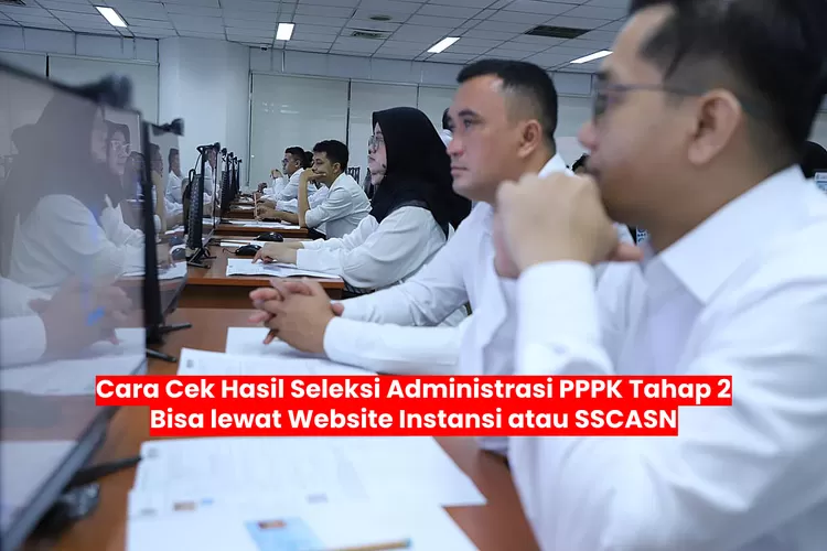 hasil seleksi administrasi pppk viral hasil seleksi, pppk 2024, tahap 2, kemendag 2024, cek hasil, jadwal pppk, pengumuman pppk, administrasi pppk, sanggahan pppk, seleksi kompetensi, portal sscasn, rekrutmen kemendag, cara cek pppk, jadwal lengkap, pendaftaran pppk, informasi pppk, peserta pppk, kelulusan pppk, tahap seleksi, hasil seleksi administrasi pppk