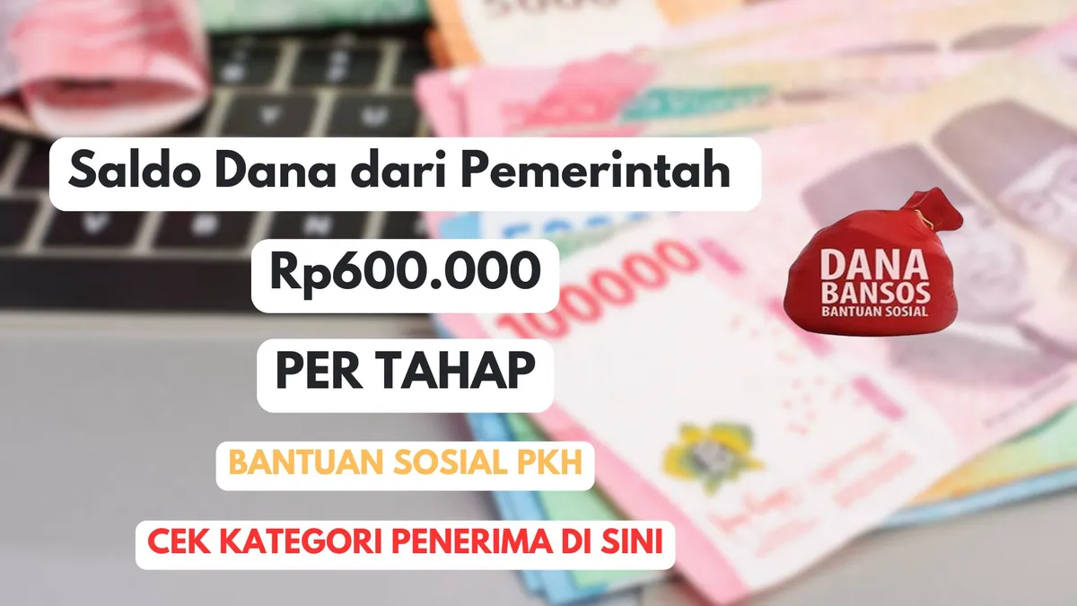 PKH 2025, bantuan PKH, saldo DANA, cek KPM, lansia, penyandang disabilitas, bantuan sosial, Kartu Keluarga Sejahtera, verifikasi rekening, bank himbara.