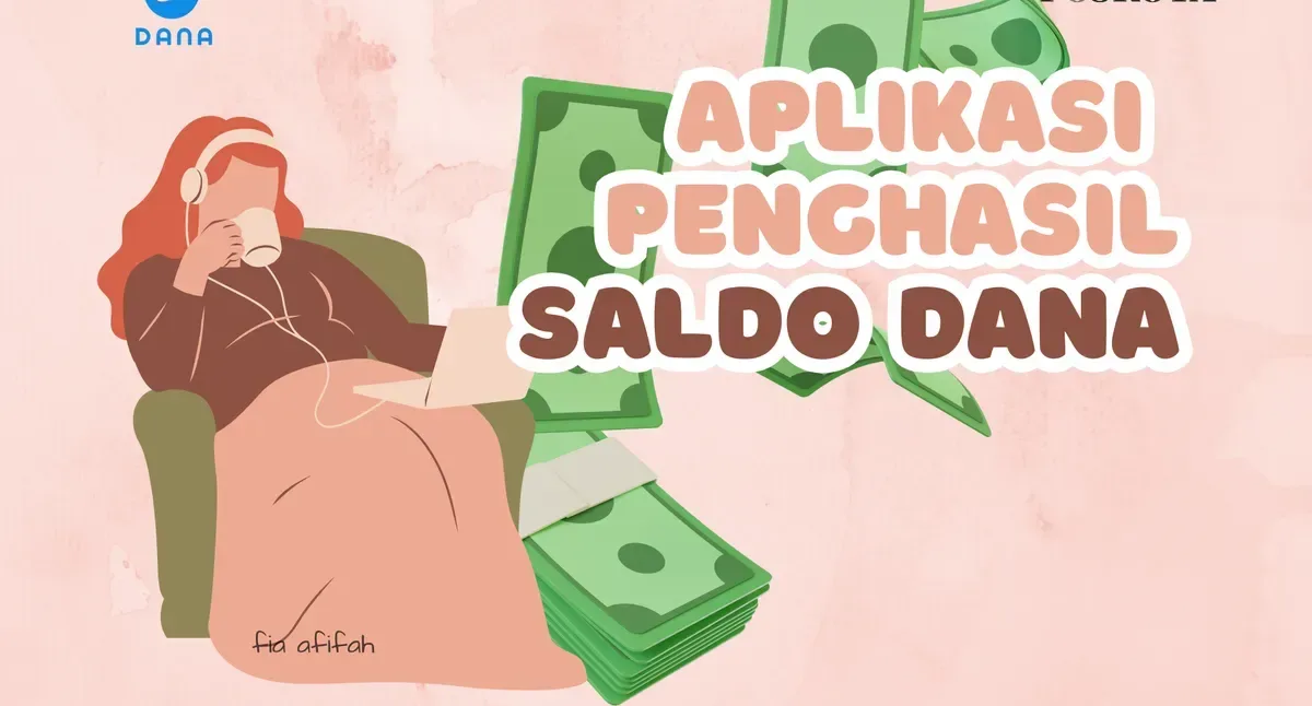 saldo DANA, dompet digital, aplikasi penghasil uang, misi harian, tukar poin, bonus referral, game santai, nonton video, cuan gratis