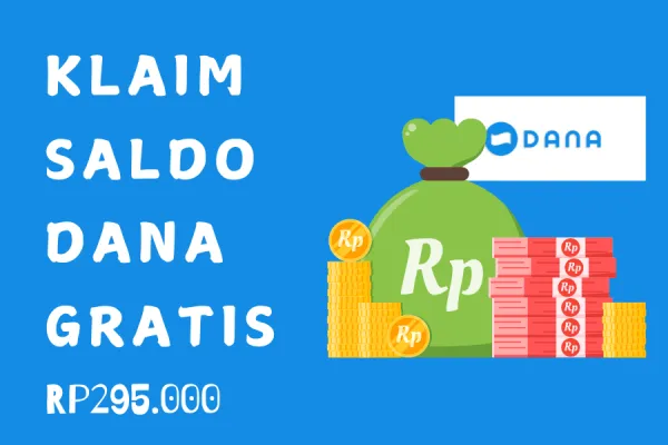 DANA gratis, saldo DANA, DANA kaget, klaim saldo, e-wallet, link DANA kaget, aplikasi DANA, promo DANA, DANA gratis 295.000, berburu DANA kaget.