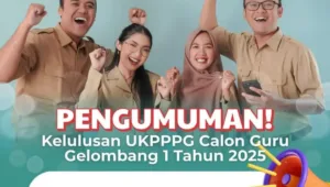 UKPPPG 2025, kelulusan guru, calon guru, sertifikat pendidik, uji kompetensi guru, cek kelulusan, guru prajabatan, SKTP guru, TPG 2025, data sertifikasi