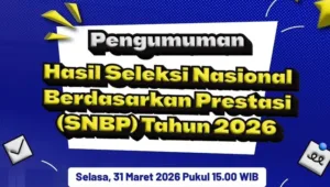 2026, Hasil, lulus, nasional, Prestasi, seleksi, SNBP, Ujian