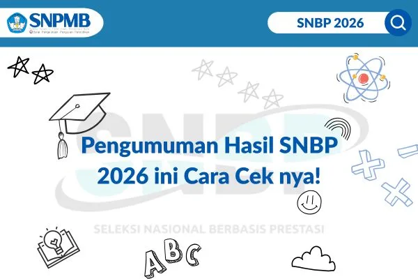 2026, Hasil, seleksi, Siswa, SNBP, Waktu