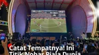 2026, Doorprize, FINAL, gratis, Jakarta, Jersey, Konser, nobar, piala dunia, sepak bola, Spot