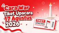 cara-war-tiket-upacara-17-agustus-2026-di-pandang-istana-presiden 17 Agustus, dokumen, Istana, Nonton, Tiket, Upacara, War