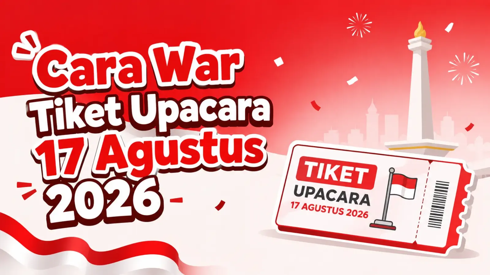 cara-war-tiket-upacara-17-agustus-2026-di-pandang-istana-presiden 17 Agustus, dokumen, Istana, Nonton, Tiket, Upacara, War