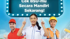 bsu-2026-rp900-ribu-232896526 2026, bansos, bantuan, BPJS, BPNT, BSU, cair, cara, Jaminan Kesehatan Nasional, jkn, Karyawan, Kemnaker, Kesehatan, ketenagakerjaan, pbi, Pegawai, subsidi, syarat, Upah